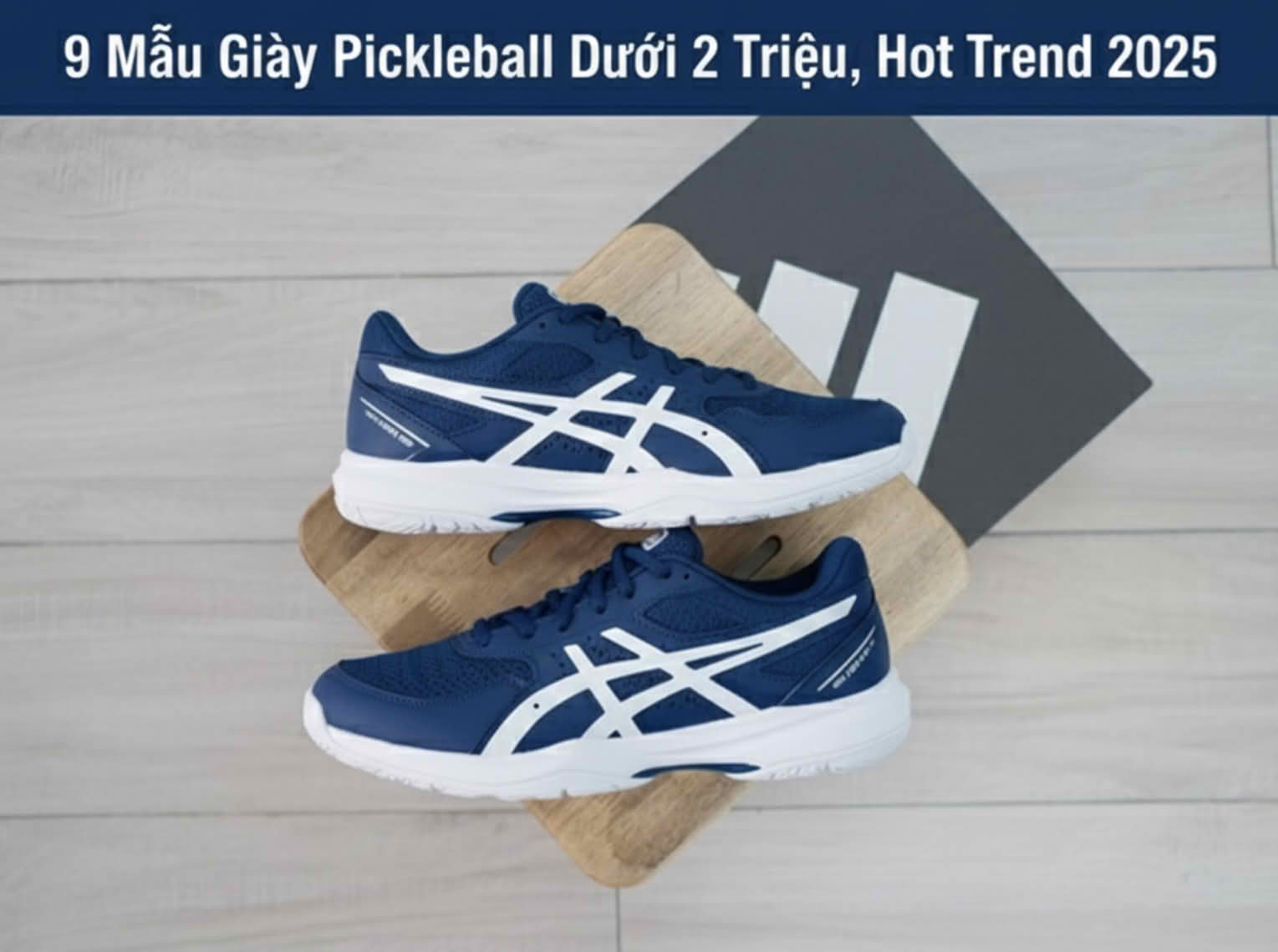 9 Mẫu Giày Pickleball Dưới 2 Triệu, Hot Trend 2025