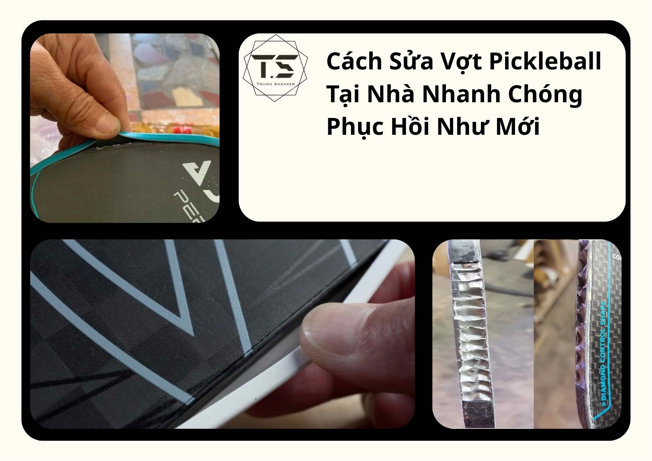 Cách Sửa Vợt Pickleball Tại Nhà Nhanh Chóng, Phục Hồi Như Mới